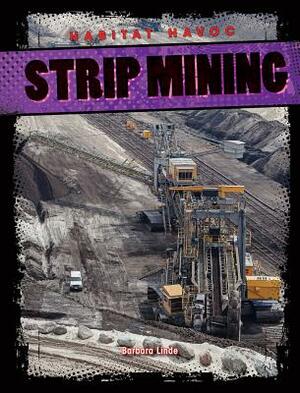 Strip Mining by Barbara M. Linde