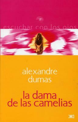 La Dama de las Camelias by Alexandre Dumas Jr.