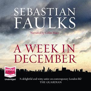 A Week in December by Sebastian Faulks