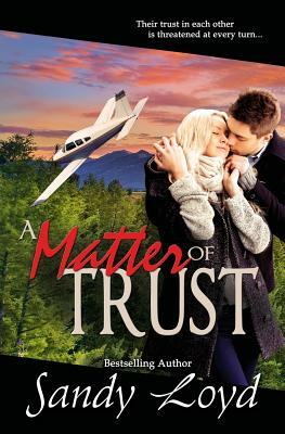 A Matter Of Trust by Sandy Loyd