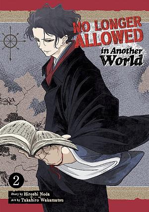 No Longer Allowed In Another World Vol. 2 by Hiroshi Noda