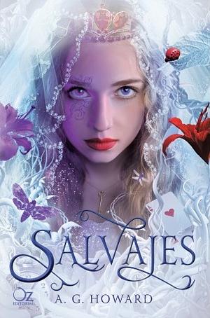 Salvajes by A.G. Howard