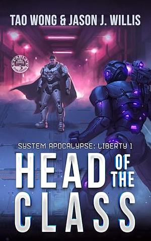 Head of the Class: A LitRPG Adventure by Tao Wong