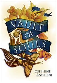 Vault of Souls by Josephine Angelini