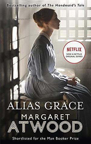 Alias Grace by Margaret Atwood