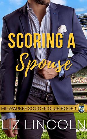 Scoring A Spouse by Liz Lincoln