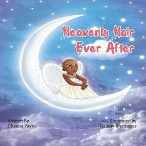 Heavenly Hair Ever After by Chauna Payne