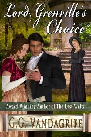 Lord Grenville's Choice by G.G. Vandagriff