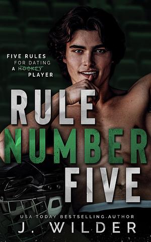 Rule Number Five: A College Hockey Romance by Jessa Wilder