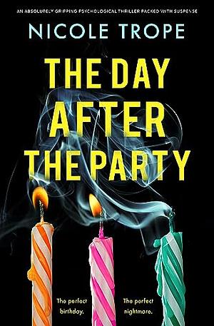 The Day After the Party by Nicole Trope