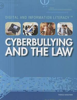 Cyberbullying and the Law by Therese Harasymiw