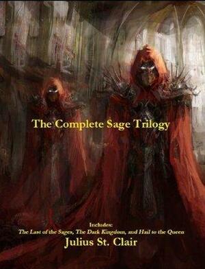 The Complete Sage Trilogy by Julius St. Clair, Julius St. Clair