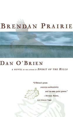 Brendan Prairie by Dan O'Brien