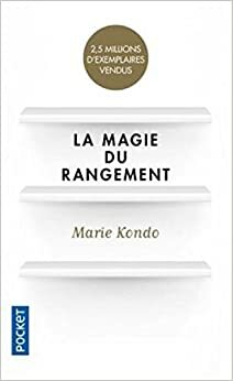 La magie du rangement by Marie Kondo