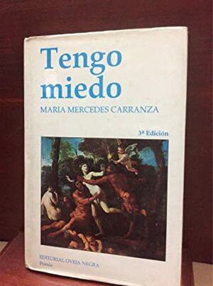 Tengo miedo by María Mercedes Carranza