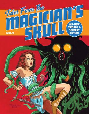 Tales From The Magician's Skull #2 by Howard Andrew Jones