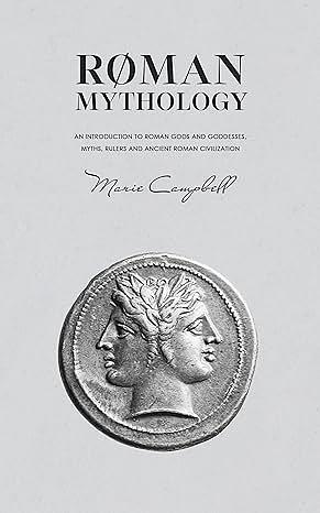 Roman Mythology by Marie Campbell