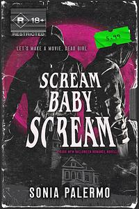 Scream Baby Scream by Sonia Palermo, Sonia Palermo