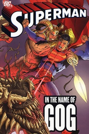 Superman: In the Name of Gog by Chuck Austen, J.D. Finn, Carlos D'Anda, Marc Campos, Ivan Reis