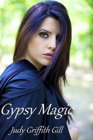 Gypsy Magic by Judy Griffith Gill