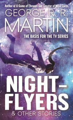 Nightflyers & Other Stories by George R.R. Martin