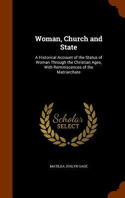 Women, Church & State by Matilda Joslyn Gage