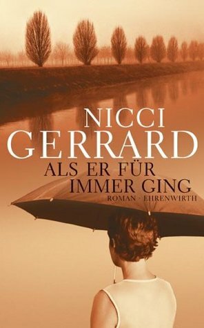 Als er für immer ging by Nicci Gerrard, Rita Seuß, Gabriele Gockel