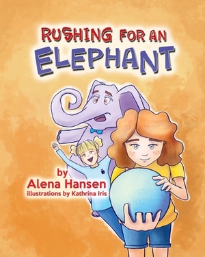 Rushing for an Elephant by Alena Hansen