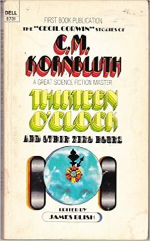 Thirteen O'clock And Other Zero Hours by C.M. Kornbluth, James Blish