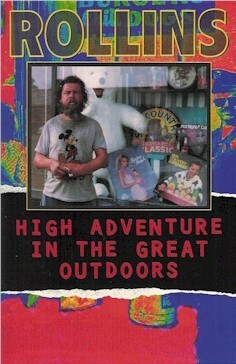 High Adventure in the Great Outdoors by Henry Rollins