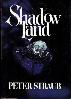 Shadowland by Peter Straub