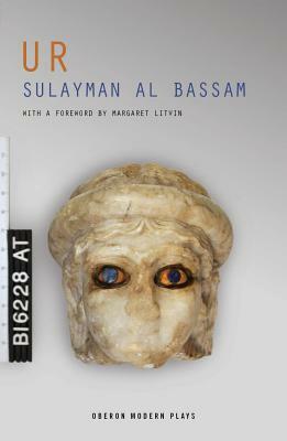 Ur by Sulayman Al-Bassam