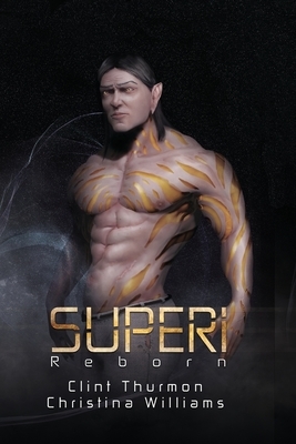 Superi: Reborn by Clint Thurmon