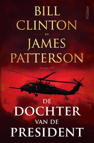 De dochter van de President by Bill Clinton, James Patterson