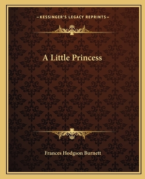 A Little Princess by Frances Hodgson Burnett