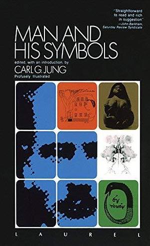 Man and His Symbols by Carl Gustav Jung, Franz M. L. von (Editor), Aniela Jaffe (Editor), Jolande Jacobi (Editor), Joseph L. Henderson by C.G. Jung, C.G. Jung, Joseph L. Henderson