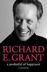 A Pocketful of Happiness by Richard E. Grant