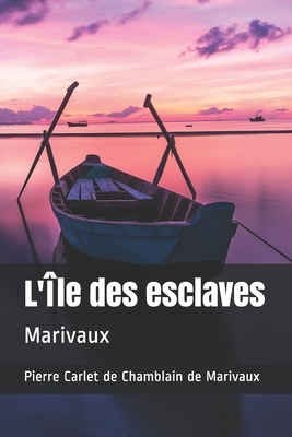 L'Île des esclaves: Marivaux by Marivaux