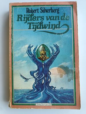 Rijders van de tijdwind by Robert Silverberg