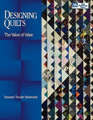 Designing Quilts: The Value of Value Print on Demand Edition by Suzanne Hammond