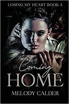 Coming Home by Melody Calder