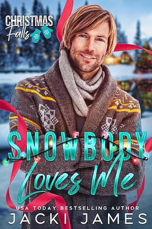 Snowbody Loves Me by Nick J. Russo, Jacki James, Liam DiCosimo