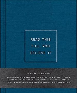 Read This Till You Believe It — A book to offer encouragement and support. by M.H. Clark, M.H. Clark