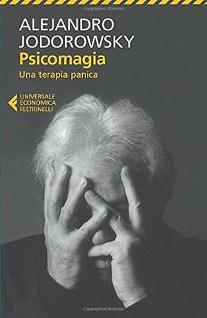 Psicomagia. Una terapia panica by Alejandro Jodorowsky