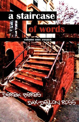 A Staircase of Words, Volume One: Essays by Dax-Devlon Ross, Derek Beres