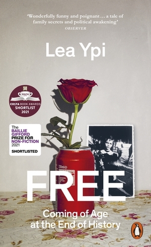 Free: Coming of Age at the End of History by Lea Ypi