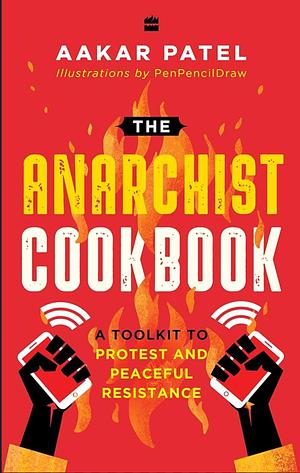 The Anarchist Cookbook by Aakar Patel