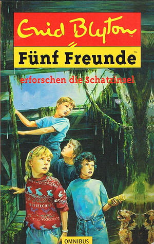 Fünf Freunde erforschen die Schatzinsel by Enid Blyton