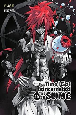 That Time I Got Reincarnated as a Slime, Vol. 16 by Fuse