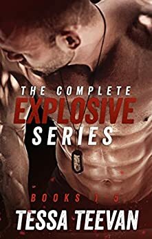 The Complete Explosive Series Books 1-5 by Tessa Teevan